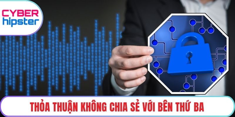 Thỏa thuận không chia sẻ với bên thứ ba