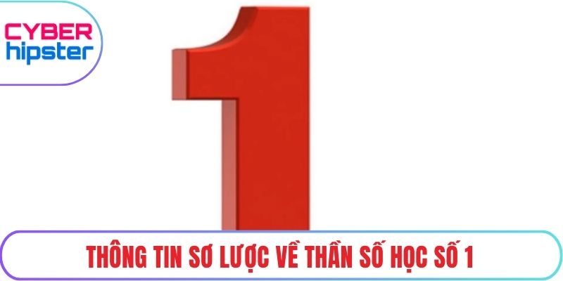 Thông tin sơ lược về thần số học số 1
